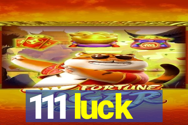 111 luck